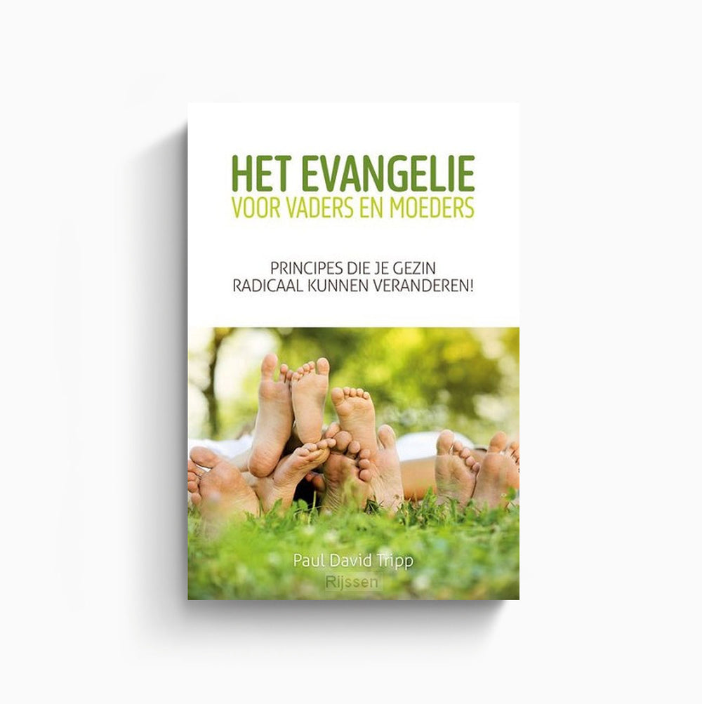 Het evangelie voor vaders en moeders - Paul David Tripp