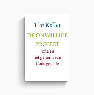 De onwillige profeet - Tim Keller