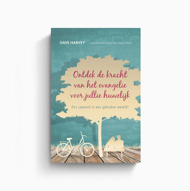 Ontdek de kracht van het evangelie voor jullie huwelijk - Dave Harvey