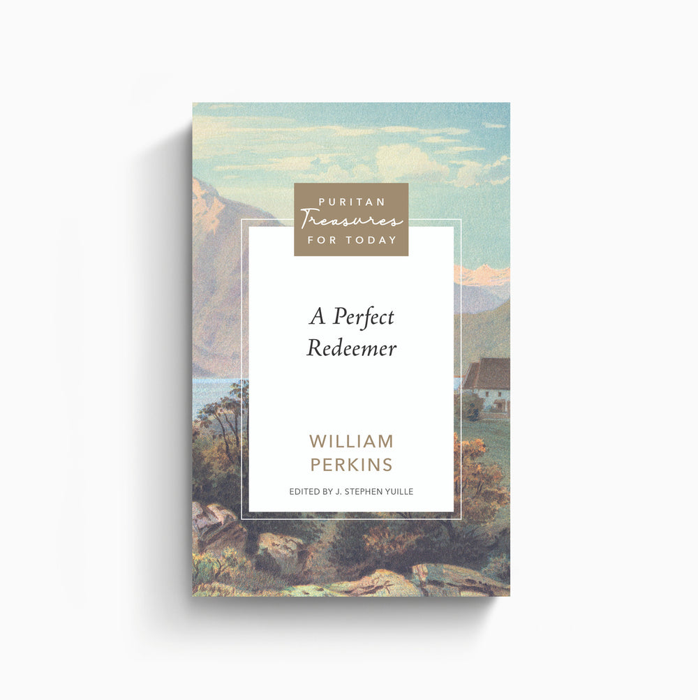 A Perfect Redeemer - William Perkins