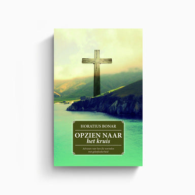 Opzien naar het kruis - Horatius Bonar