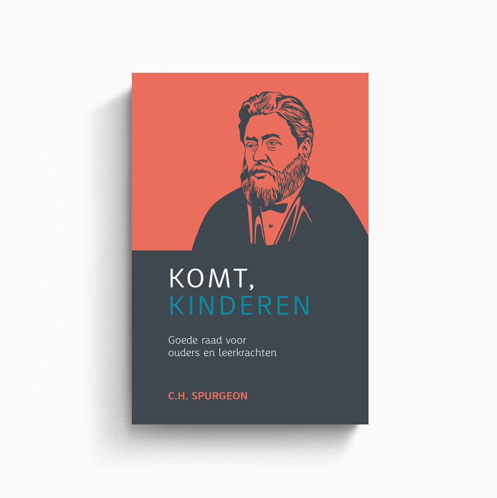 Komt, Kinderen - C.H. Spurgeon