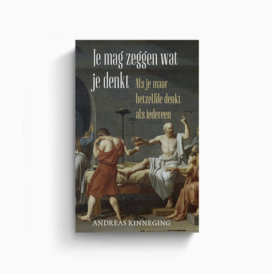 Je mag zeggen wat je denkt - Andreas Kinneging
