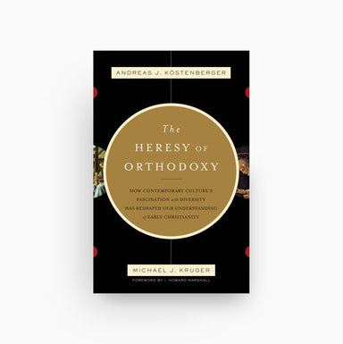 Cover of The Heresy of Orthodoxy