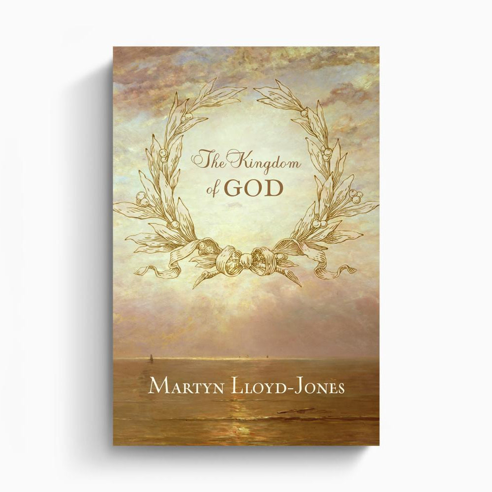 The Kingdom of God – Crossway