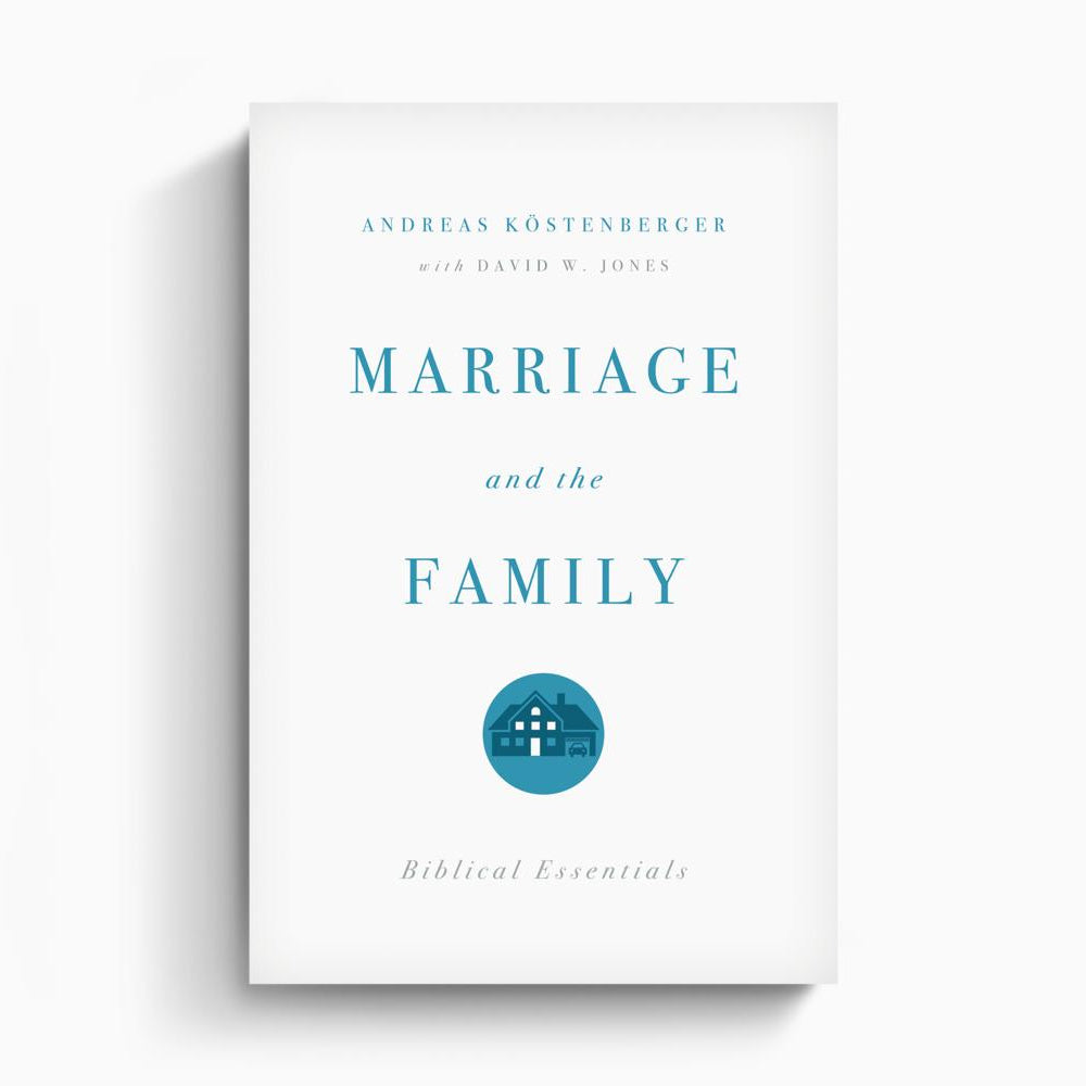 Marriage and the Family – Crossway