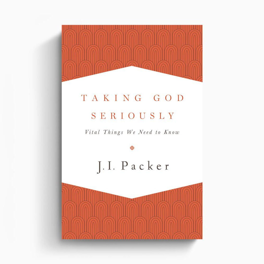 Taking God Seriously – Crossway