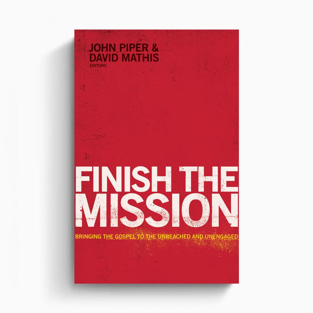 Finish the Mission – Crossway