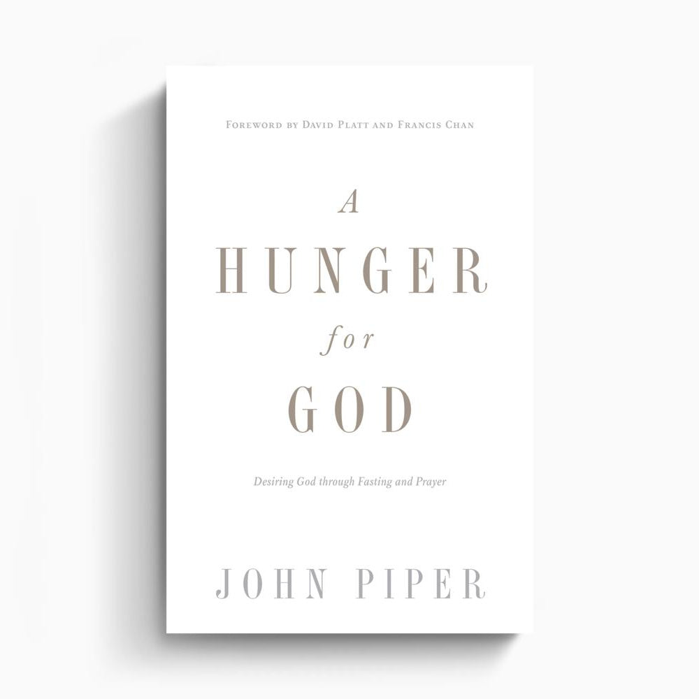 Hunger for God – Crossway