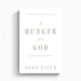 Hunger for God – Crossway