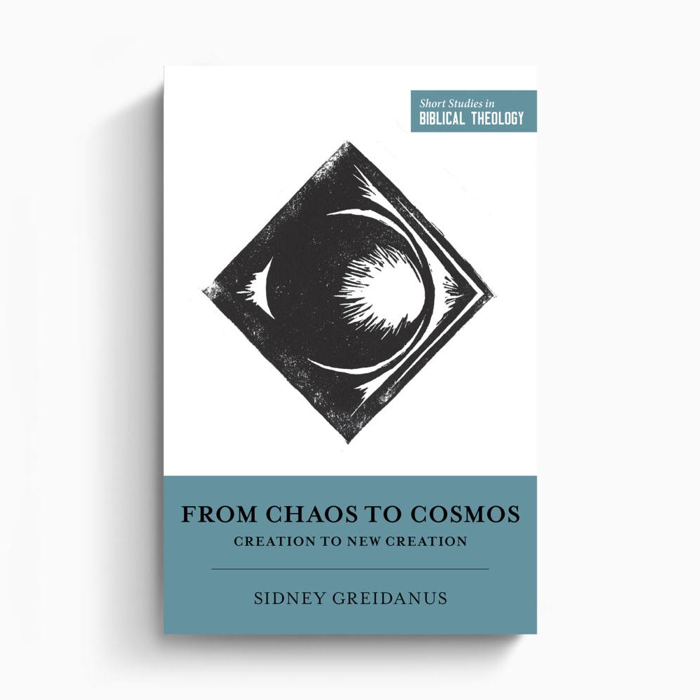 From Chaos to Cosmos – Crossway