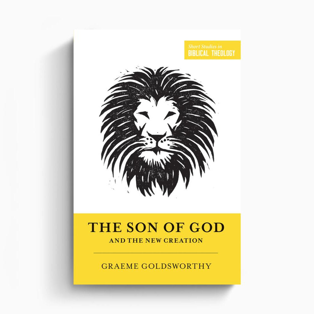 The Son of God and the New Creation (Redesign) – Crossway