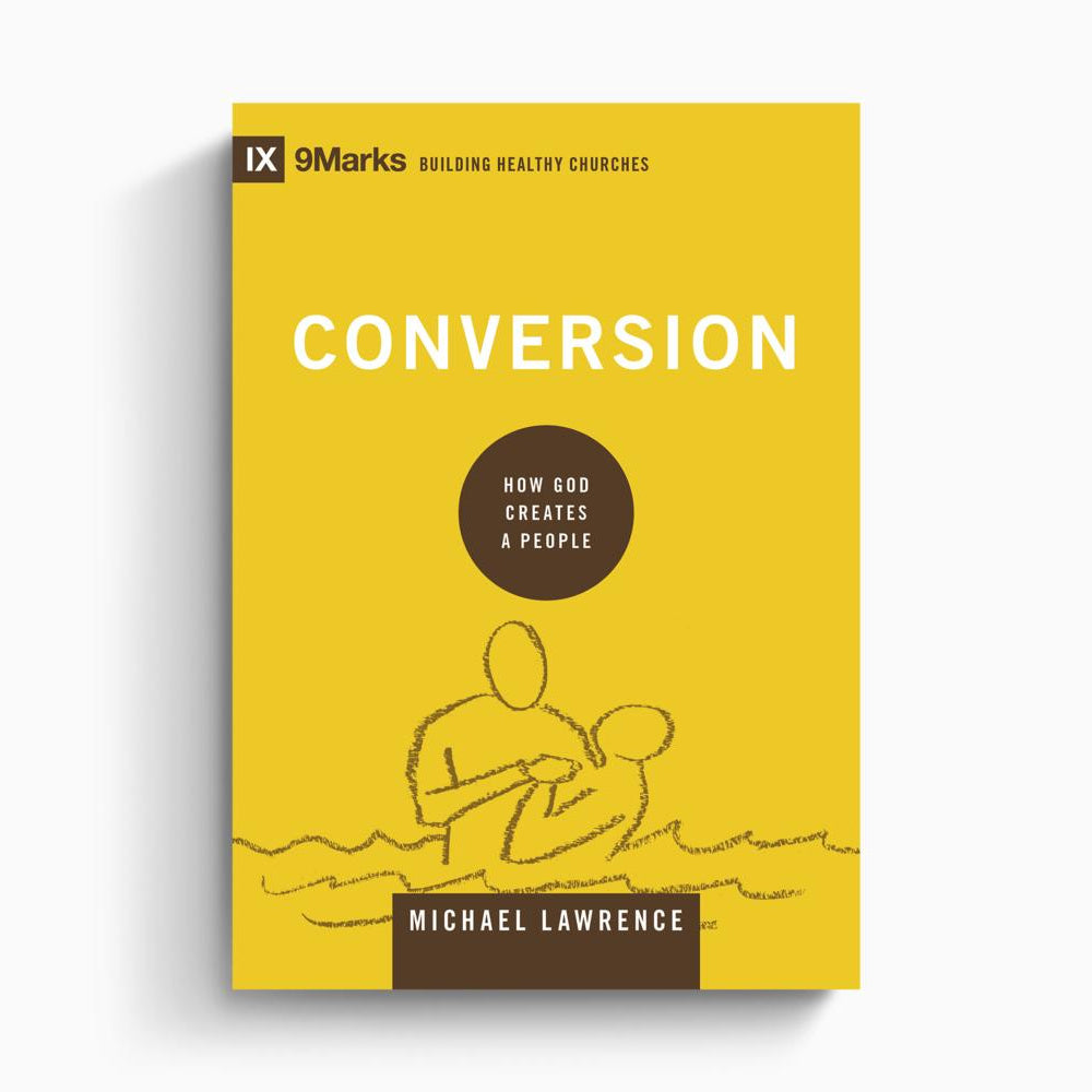 Conversion – Crossway