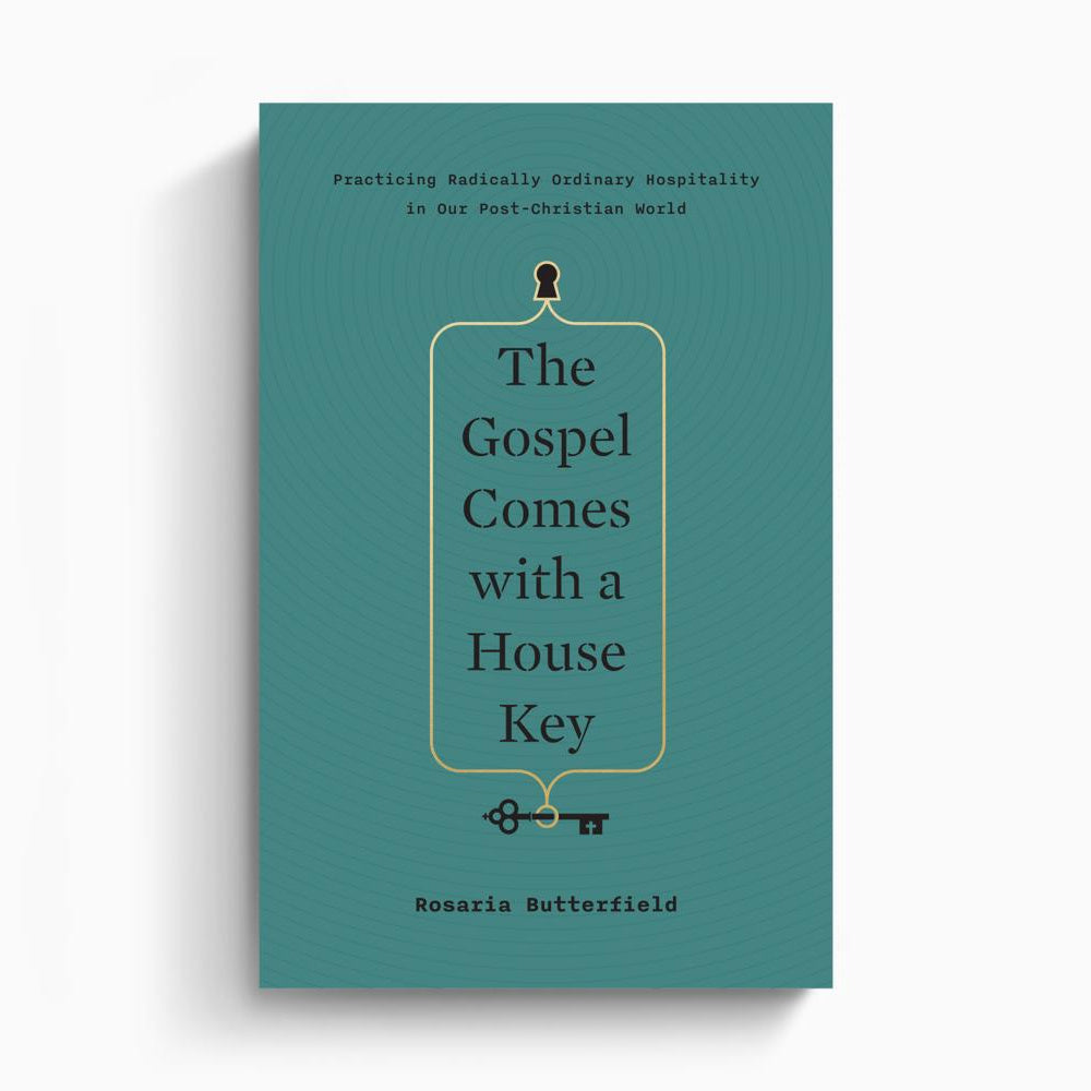 The Gospel Comes with a House Key – Crossway