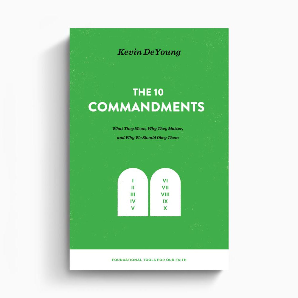 The Ten Commandments – Crossway
