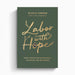 Labor with Hope – Crossway