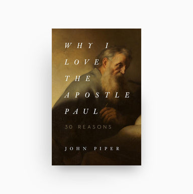 Cover of Why I Love the Apostle Paul