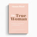 The True Woman – Crossway