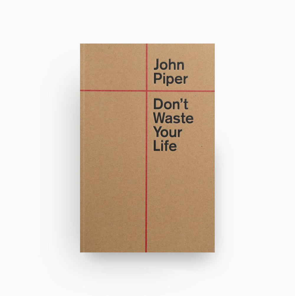 Cover of Don`t Waste Your Life