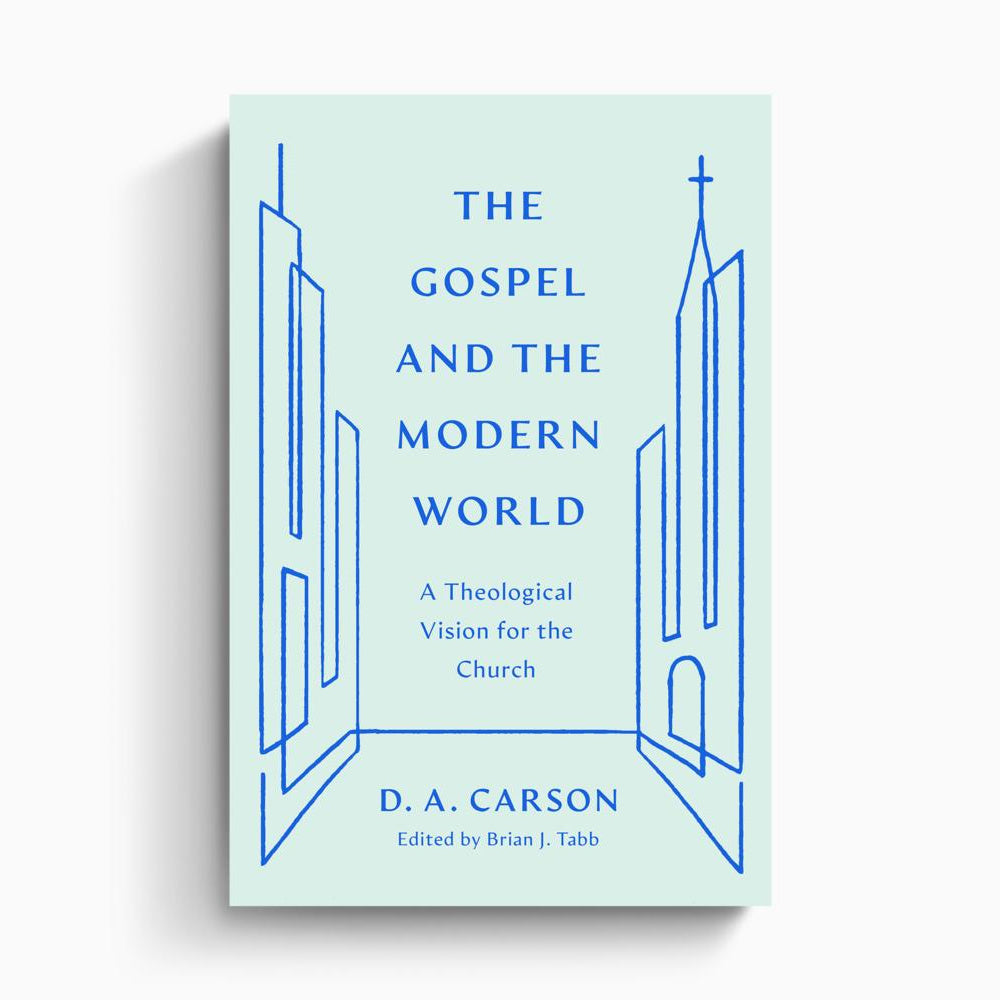 The Gospel and the Modern World – Crossway