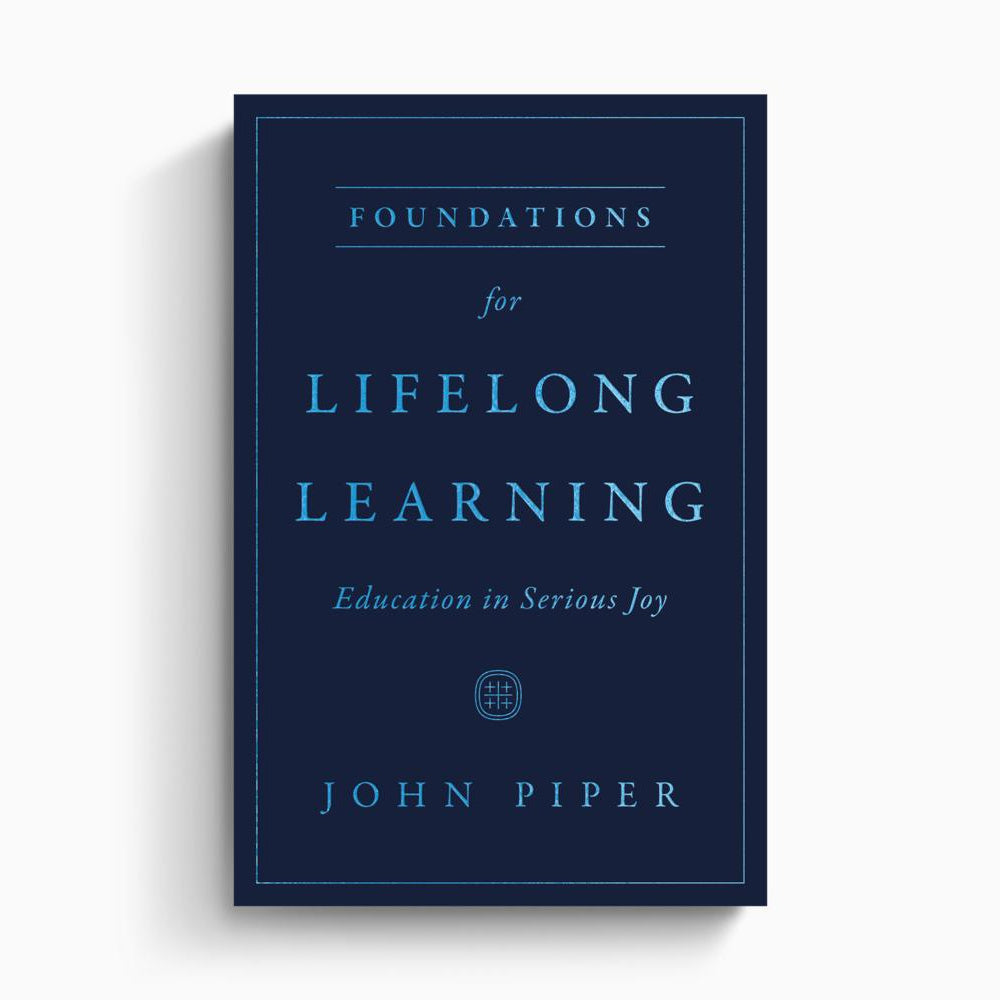 Foundations for Lifelong Learning – Crossway