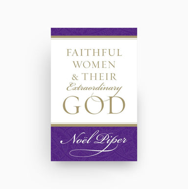 Cover of Faithful Women and Their Extraordinary God