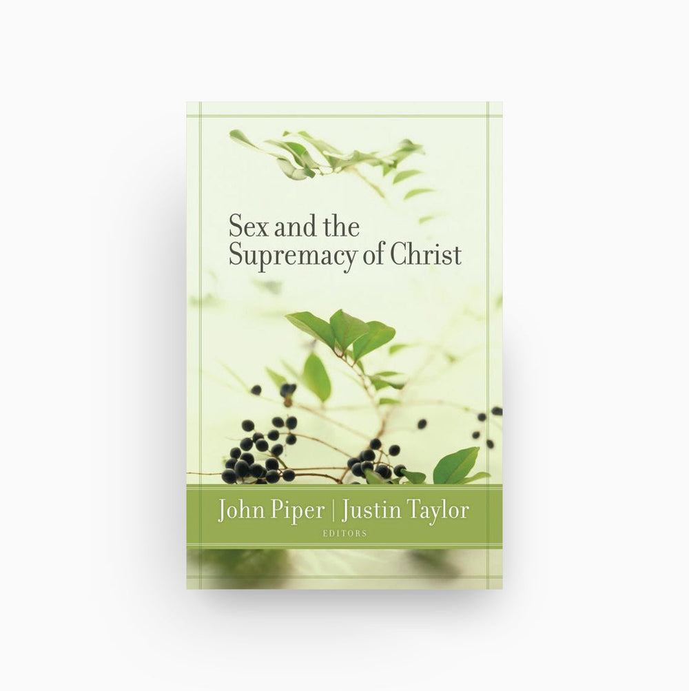 Cover of Sex and the Supremacy of Christ