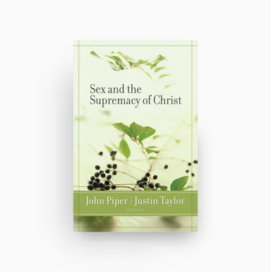 Cover of Sex and the Supremacy of Christ