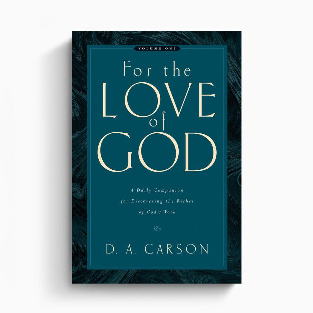 For the Love of God – Crossway