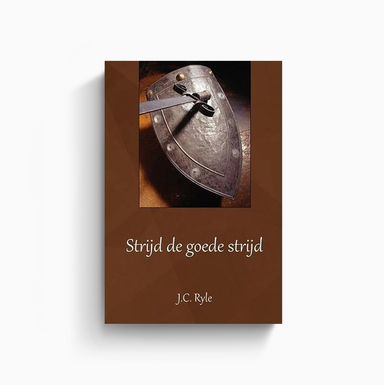 Omslag van Strijd de goede strijd door J.C. Ryle