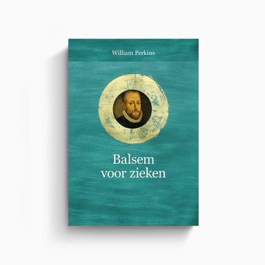 Omslag van Balsem voor zieken door William Perkins