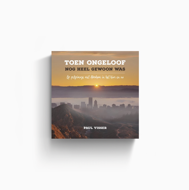 Omslag van Toen ongeloof nog heel gewoon was door Paul Visser