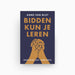 Omslag van Bidden kun je leren