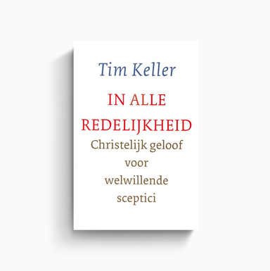 Omslag van 'In alle redelijkheid' door Tim Keller