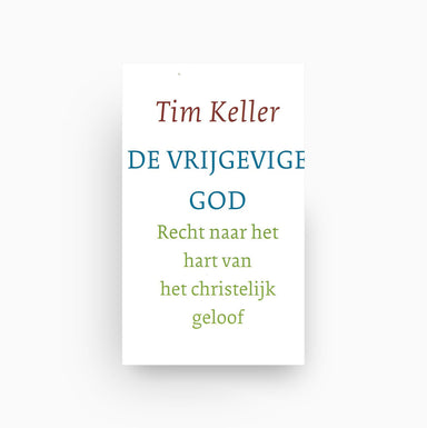 Omslag van De vrijgevige God - recht naar het hart van het christelijk geloof