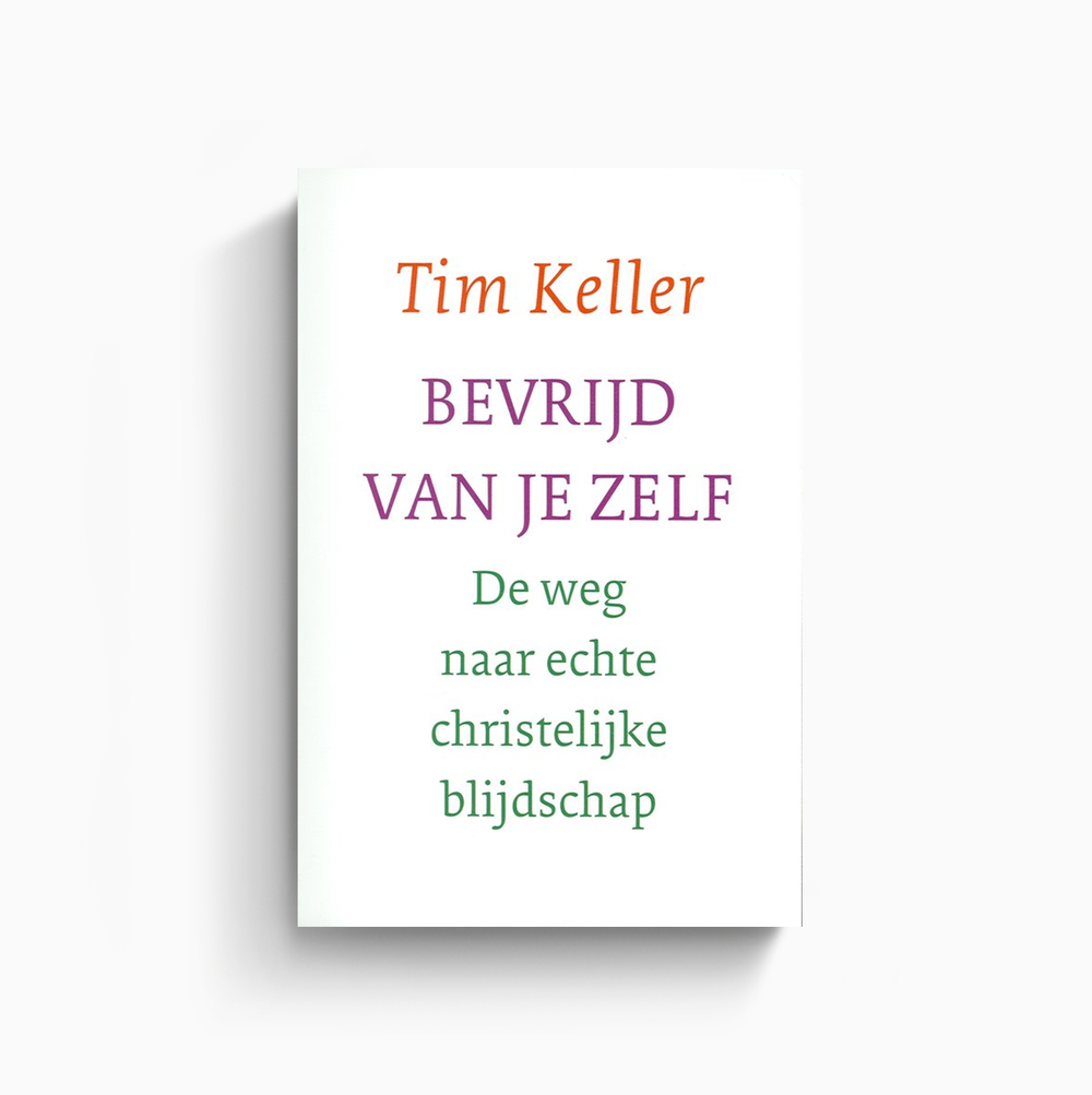 Omslag van 'Bevrijd van je zelf' door Tim Keller