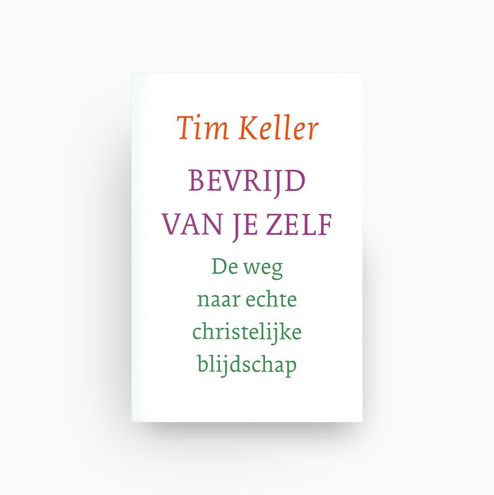 Omslag van Bevrijd van je zelf - de weg naar echte christelijke blijdschap