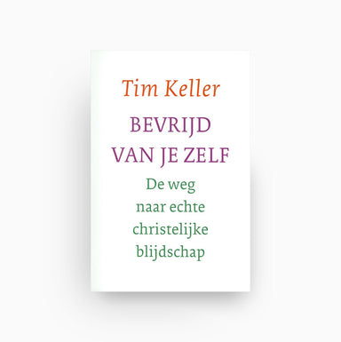 Omslag van Bevrijd van je zelf - de weg naar echte christelijke blijdschap