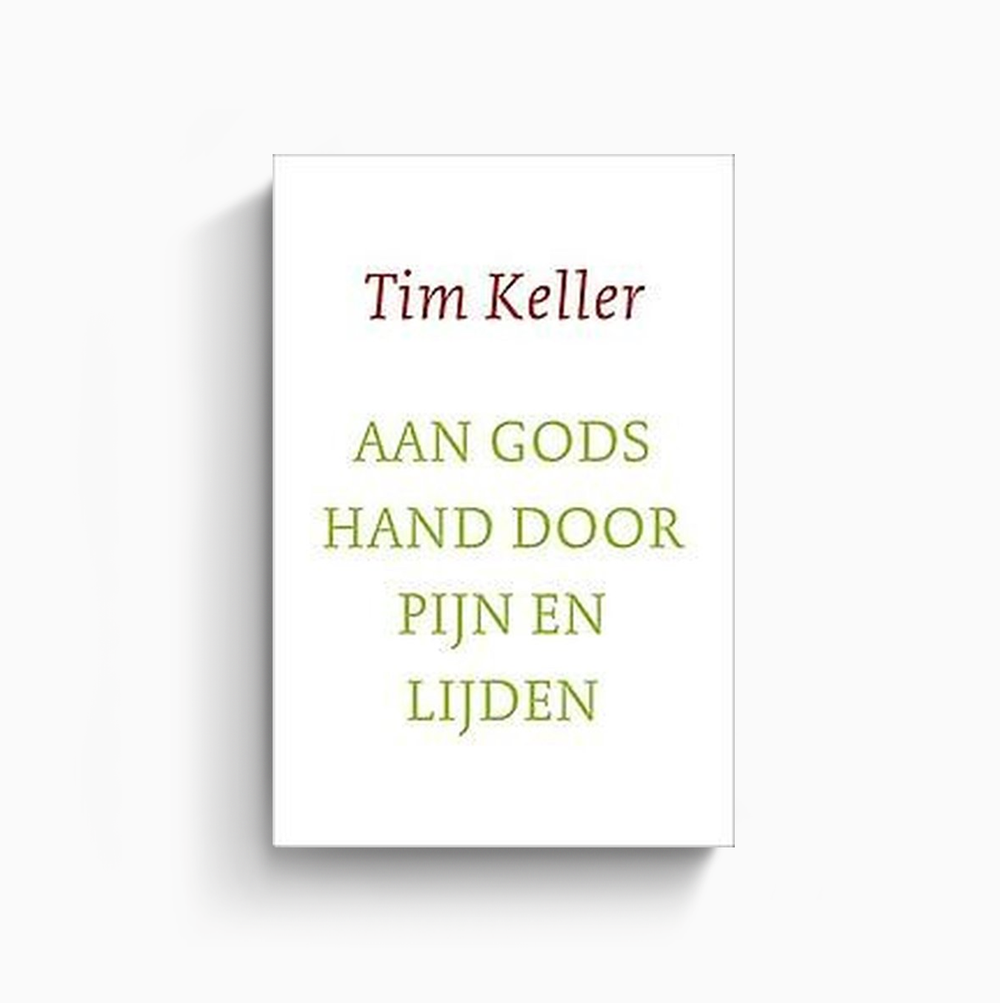 Omslag van het boek Aan Gods hand door pijn en lijden van Tim Keller