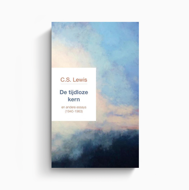 De tijdloze kern - C.S. Lewis