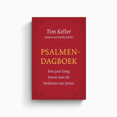 Omslag van 'Psalmendagboek - Een jaar lang leven met de liederen van Jezus' door Tim Keller