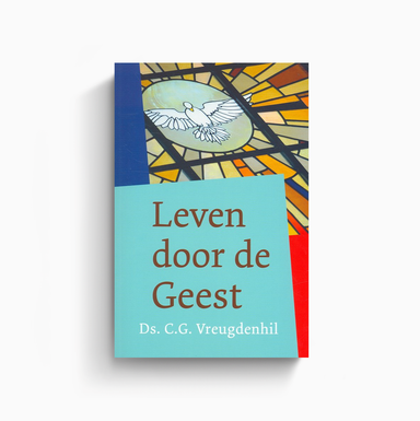 Omslag van Leven door de Geest door C.G. Vreugdenhil