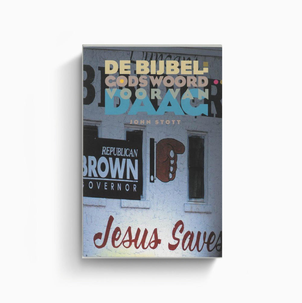 De Bijbel: Gods Woord voor vandaag - John Stott