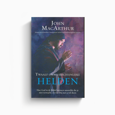 Omslag van Twaalf onwaarschijnlijke helden door John MacArthur