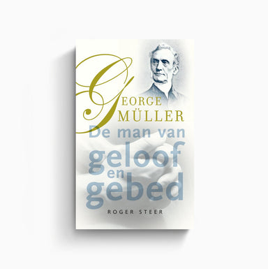 Omslag van 'George Müller – de man van geloof en gebed' door Roger Steer