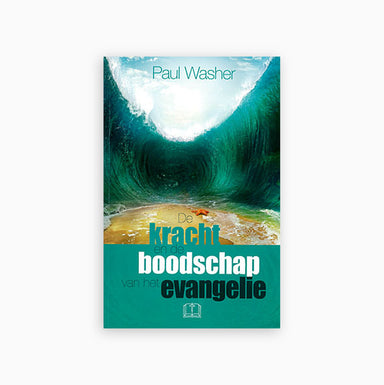 De kracht en de boodschap van het Evangelie - Paul Washer