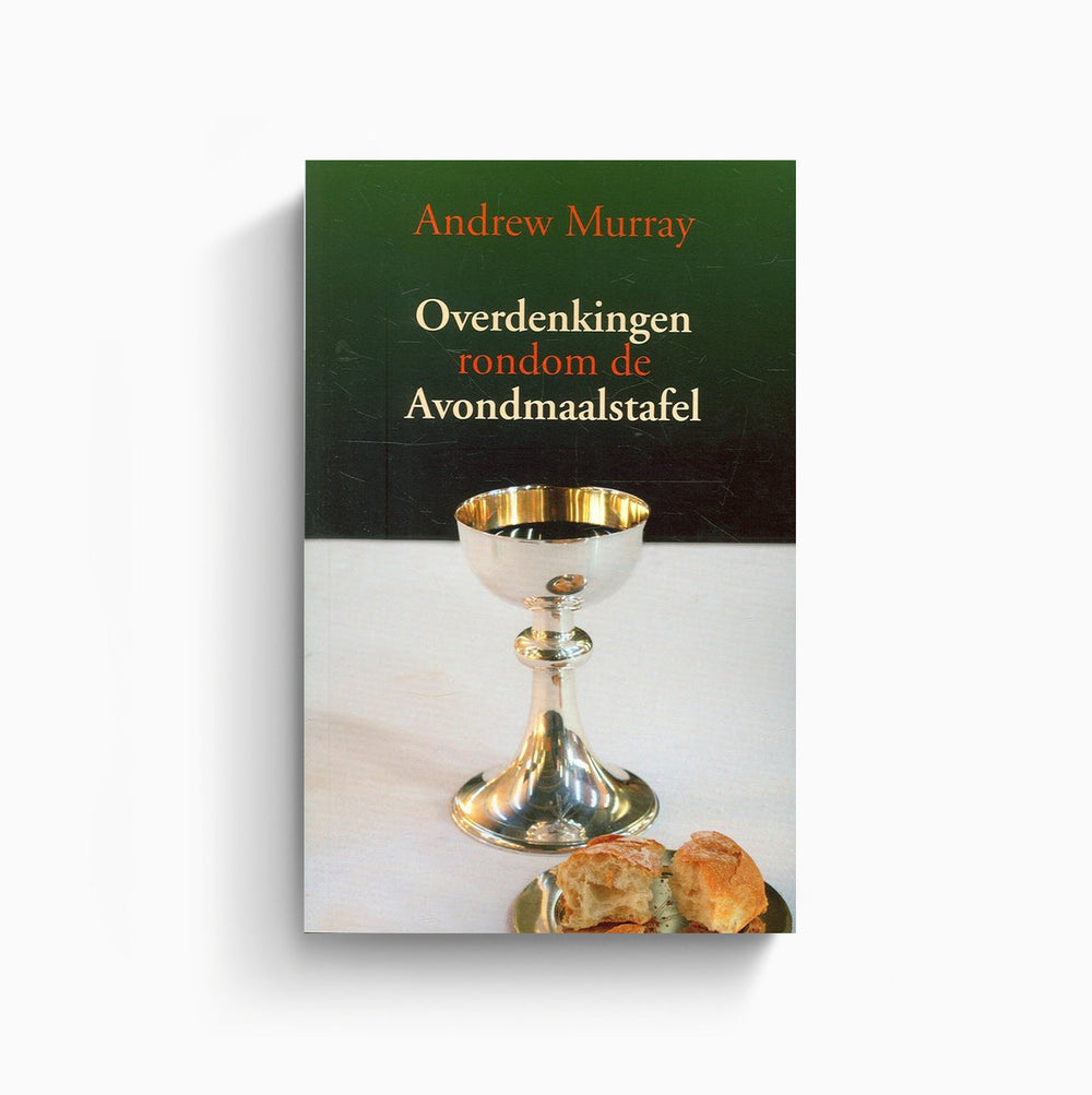 Omslag van Overdenkingen rondom de Avondmaalstafel door Andrew Murray