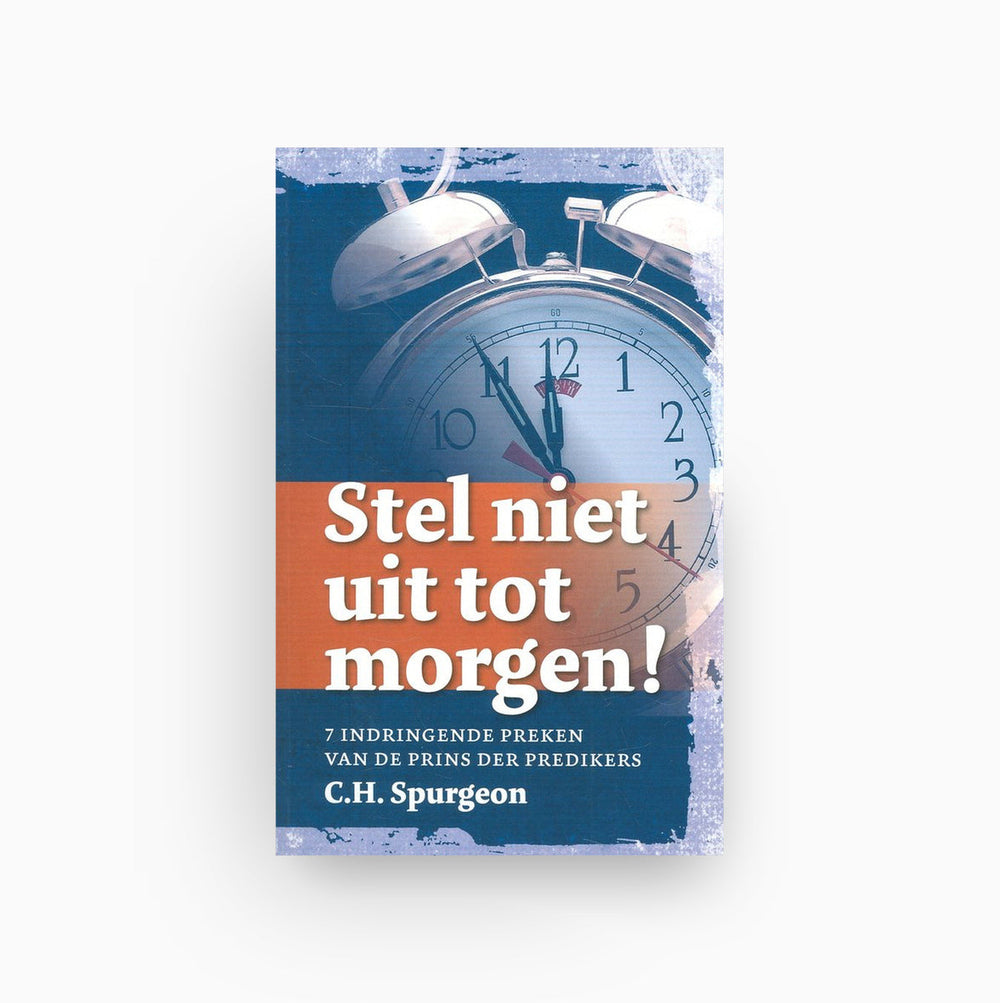 Omslag van Stel niet uit tot morgen!