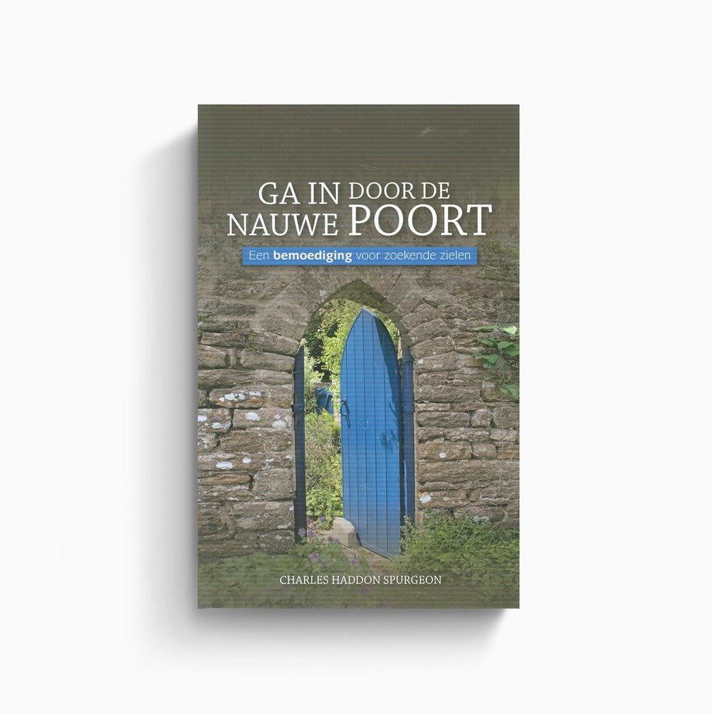 Omslag van Ga in door de nauwe poort door C.H. Spurgeon