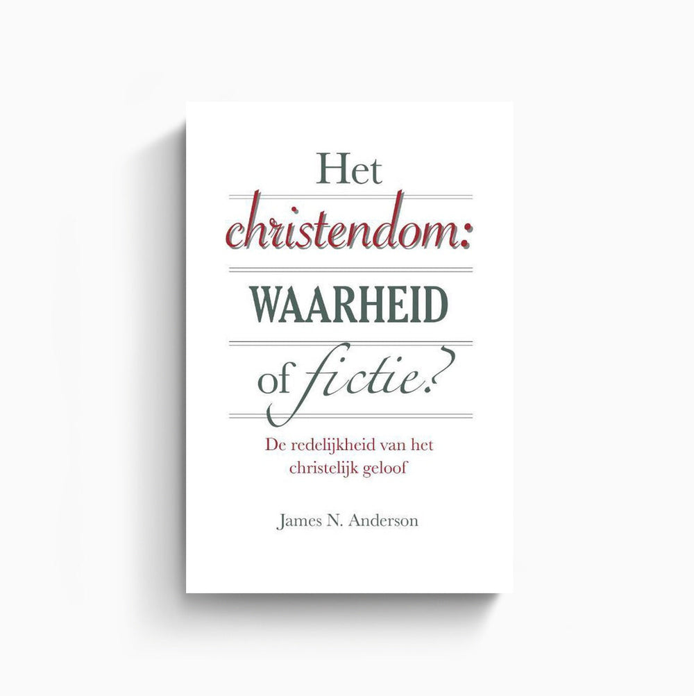 Omslag van Het christendom: waarheid of fictie? door James N. Anderson